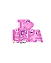 I Love MAMA Silicone Mould