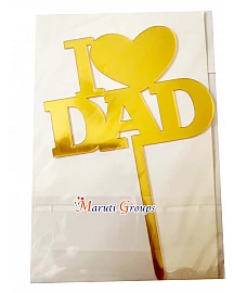 I Love You Dad /  Happy Birthday Cake Topper for cake decorating -  Gold