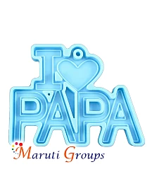 I Love PAPA Silicone Mould